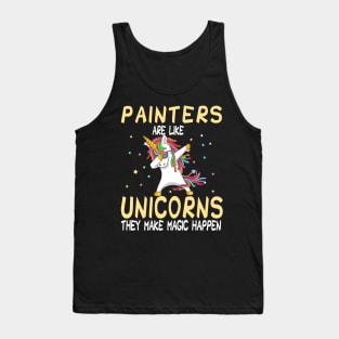 Painters Are Like Unicorns They Make Magic Happen Tank Top